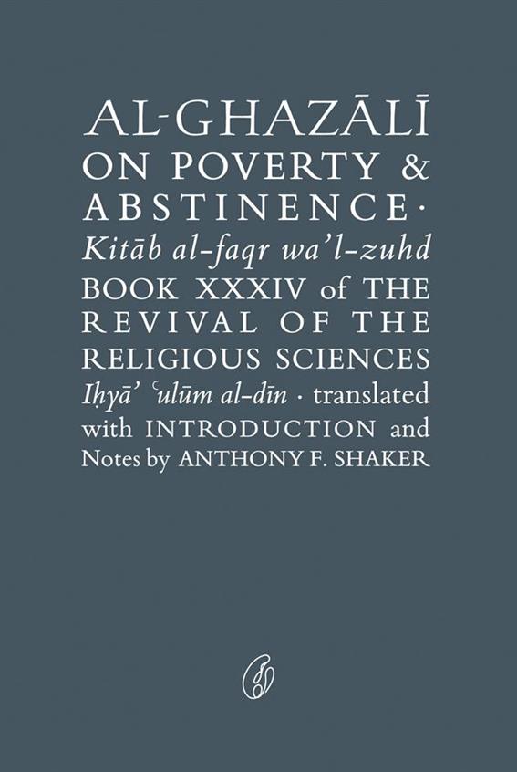 Al-Ghazali On Poverty & Abstinence by Abu Hamid Muhammad Ghazali 